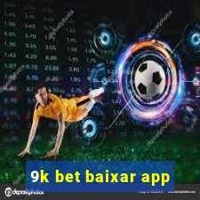 9k bet baixar app